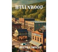 Havenwood: "In Havenwood, secrets fester beneath the charm-where whispers wound, and fate is unforgiving."