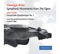 Havergal Brian: Symphonic Movements from 'The Tigers'