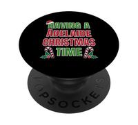 Having A Adelaide Christmas Time Family Reunion Name PopSockets Adhesive PopGrip