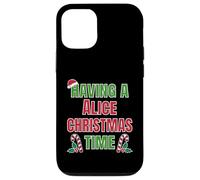 Having A Alice Christmas Time Family Reunion Name Case for iPhone 12/12 Pro