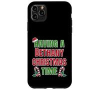Having A Bethany Christmas Time Family Reunion Name Case for iPhone 11 Pro Max