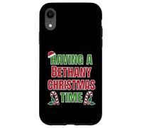 Having A Bethany Christmas Time Family Reunion Name Case for iPhone XR