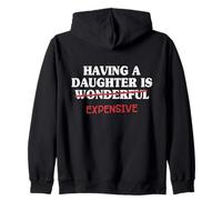 Having A Daughter Is Expensive Dad From Daughter Father Men Zip Hoodie