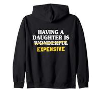 Having A Daughter Is Wonderful Dad Daughter Father Zip Hoodie