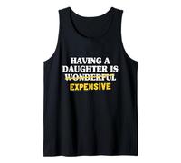 Having A Daughter is Wonderful Dad from Daughter Father Dads Tank Top