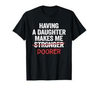 Having A Daughter Makes Me Poorer Dad Daughter Father T-Shirt