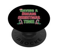 Having A Dream Christmas Time Family Reunion Name PopSockets Adhesive PopGrip