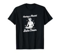 Having a Mental Bake Down Cute Funny Vintage Women Baking T-Shirt