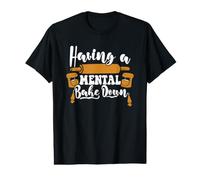 Having A Mental Bake Down Hobby Bakers Bakery Bakers Value Graphic T-Shirt