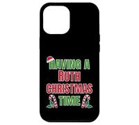 Having A Ruth Christmas Time Family Reunion Name Case for iPhone 12 Pro Max