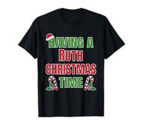 Having A Ruth Christmas Time Family Reunion Name T-Shirt