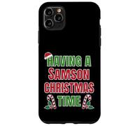Having A Samson Christmas Time Family Reunion Name Case for iPhone 11 Pro Max
