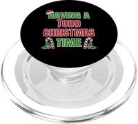 Having A Todd Christmas Time Family Reunion Name PopSockets PopGrip for MagSafe