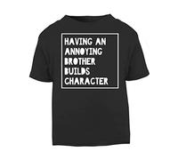 Having an Annoying Brother Builds Character Statement [BBY5] Short Sleeve Cotton Toddler t Shirt, 3-4 Years, Black