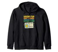 Having Fun Isn’t Hard Library Card Reading Shirt Zip Hoodie