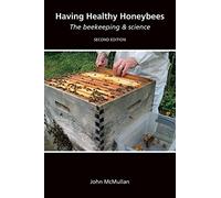 Having Healthy Honeybees: The beekeeping & science