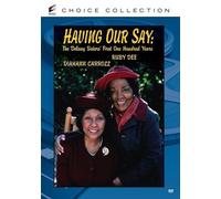 HAVING OUR SAY: THE DELANY SISTERS' FIRST ONE HUNDRED YEARS NEW REGION 1 DVD