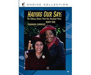 Having Our Say: The Delany Sisters’ First Hundred Years