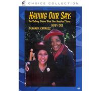 HAVING OUR SAY: THE DELANY SISTERS' FIRST ONE HUNDRED YEARS NEW REGION 1 DVD