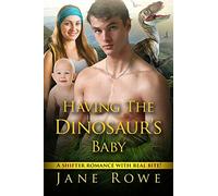 Having The Dinosaur's Baby: A Paranormal Romance