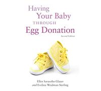 Having Your Baby Through Egg Donation: Second Edition