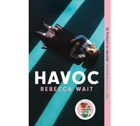 Havoc : a blistering tragicomedy from the author of I'm Sorry You Feel That Way