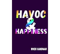 Havoc & Happiness
