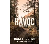 Havoc: Trouble on the Trail: 5 (A Tyler Zahn Novel)