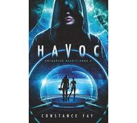 Havoc (Uncharted Hearts, #4): A Thrilling Space Opera Romance from the Uncharted Hearts Series