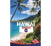 HAWAÏ Guide de voyage 2026: Explorez Maui et la grande île avec ses plages, ses volcans et sa culture locale