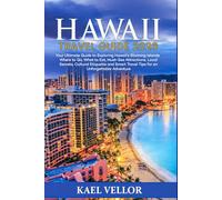 Hawai Travel Guide 2026: Your guide to exploring Hawaii’s islands where to go what to eat top attractions local insights cultural etiquette and smart travel tips for a memorable journey.