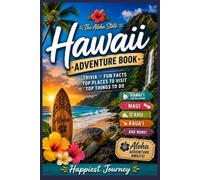 Hawaii Adventure Book: Trivia, Fun Facts, Top Places to Visit (Adventure Book Series)