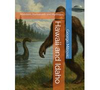 Hawaii and Idaho: Monsters, Humanoids and Mysteries: 12