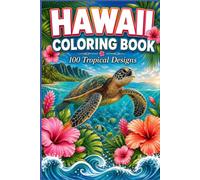 HAWAII COLORING BOOK: 100 Tropical Designs