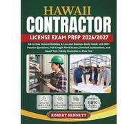 HAWAII CONTRACTOR LICENSE EXAM PREP 2026/2027: All-in-One General Building & Law and Business Study Guide with 800+ Practice Questions, Full-Length ... and Smart Test-Taking Strategies to Pass Fast