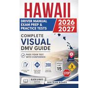 Hawaii Driver Manual, Exam Prep & Practice Tests: Complete Visual DMV Guide with 200 Questions and Answers for Permit and License Tests (Essential US DMV Series)