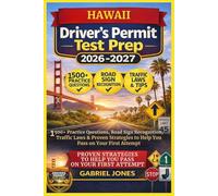 HAWAII DRIVER’S PERMIT TEST PREP 2026/2027: I500 Practice Questions, Roads Sign Recognition,traffic Laws&Proven Strategies to Help You Pass on Your First Attempt