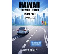 HAWAII DRIVERS LICENSE EXAM PREP 2026/2027: An Essential Manual for First Time Success