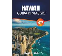 HAWAII GUIDA DI VIAGGIO 2026: Esplora il salto da una isola all'alta, siti di snorkeling e la cucina locale delle isole del Pacifico