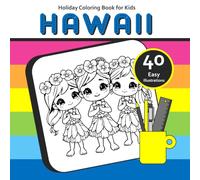 Hawaii Holiday Coloring Book for Kids: 40 Cute and Easy Island Designs: Beaches, Surfing, Turtles & Tropical Fun
