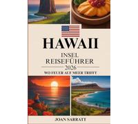Hawaii-Insel Reiseführer 2026: WO FEUER AUF MEER TRIFFT
