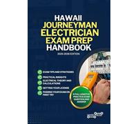 HAWAII JOURNEYMAN ELECTRICIAN EXAM PREP HANDBOOK: A Comprehensive Guide to Passing the Exam on Your First Try (USA JOURNEYMAN ELECTRICIAN EXAM PREP GUIDES)