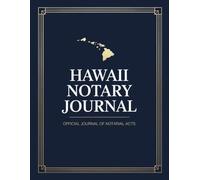 Hawaii Notary Journal: Public Notary Log Book | 8.5 x 11, Over 200 Entries: Secure, Compliant, and Easy-to-Use Record Keeping for Notarial Acts