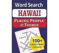 Hawaii Places, People & Things Word Search: The perfect gift for Hawaii lovers-100+ large-print word search puzzles packed with over 1,200 island ... People & Things Word Search Puzzle Books)