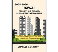 HAWAII PROPERTY & CASUALTY EXAM: PROPERTY AND CASUALTY INSURANCE LICENSE EXAM PREP