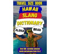 Hawaii Slang Dictionary: A Fun Guide to Island Expressions: 15 (Slang Dictionary Around The World)