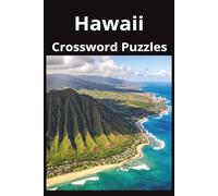 Hawaii State Crossword Puzzle Book: Crossword Puzzles with Easy to Read Print about the state of Hawaii, History, Cities, Geography, and More | 6x9 ... Gift for Vacations, Holidays, and Free Times