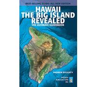Hawaii The Big Island Revealed: The Ultimate Guidebook