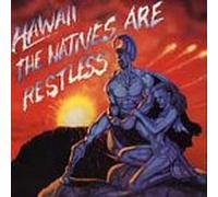 Hawaii - The Natives Are Restless