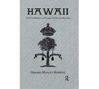 Hawaii: The Past, Present and Future of Its Island